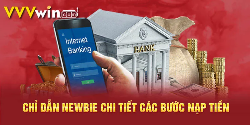 Chi tiết các bước nạp tiền VVVwin dành cho newbie
